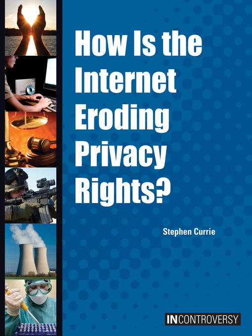 Cover image for How Is the Internet Eroding Privacy Rights?